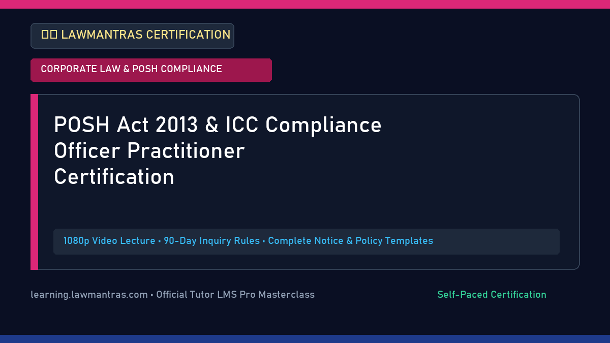 POSH Act 2013 & ICC Compliance Officer Practitioner Certification
